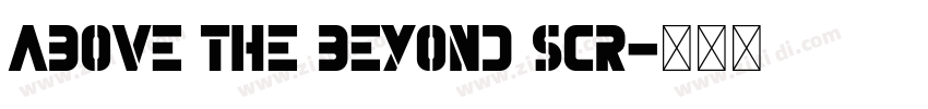 Above the Beyond Scr字体转换